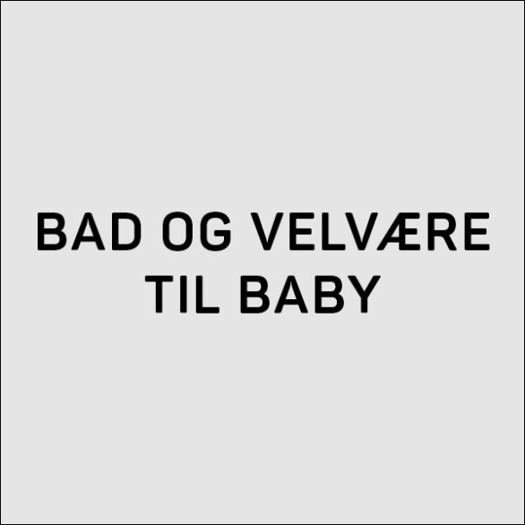 Bad og velvære til baby